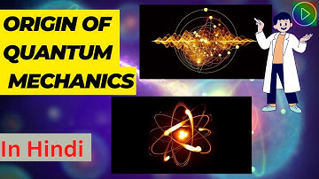 Origin of Quantum Mechanics | Failure of Classical Mechanics | Origin of Quantum Physics |