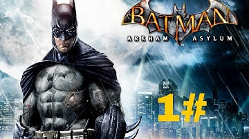 Batman: Return to Arkham Asylum Walkthrough #1 (no Commentary)