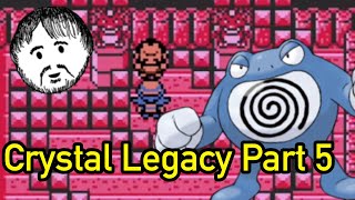 Chuck’s Team - Pokemon Crystal Legacy Hard Mode Nuzlocke - Part 5