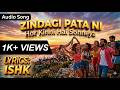 Zindagi Pata ni Audio Song penned by Ishk