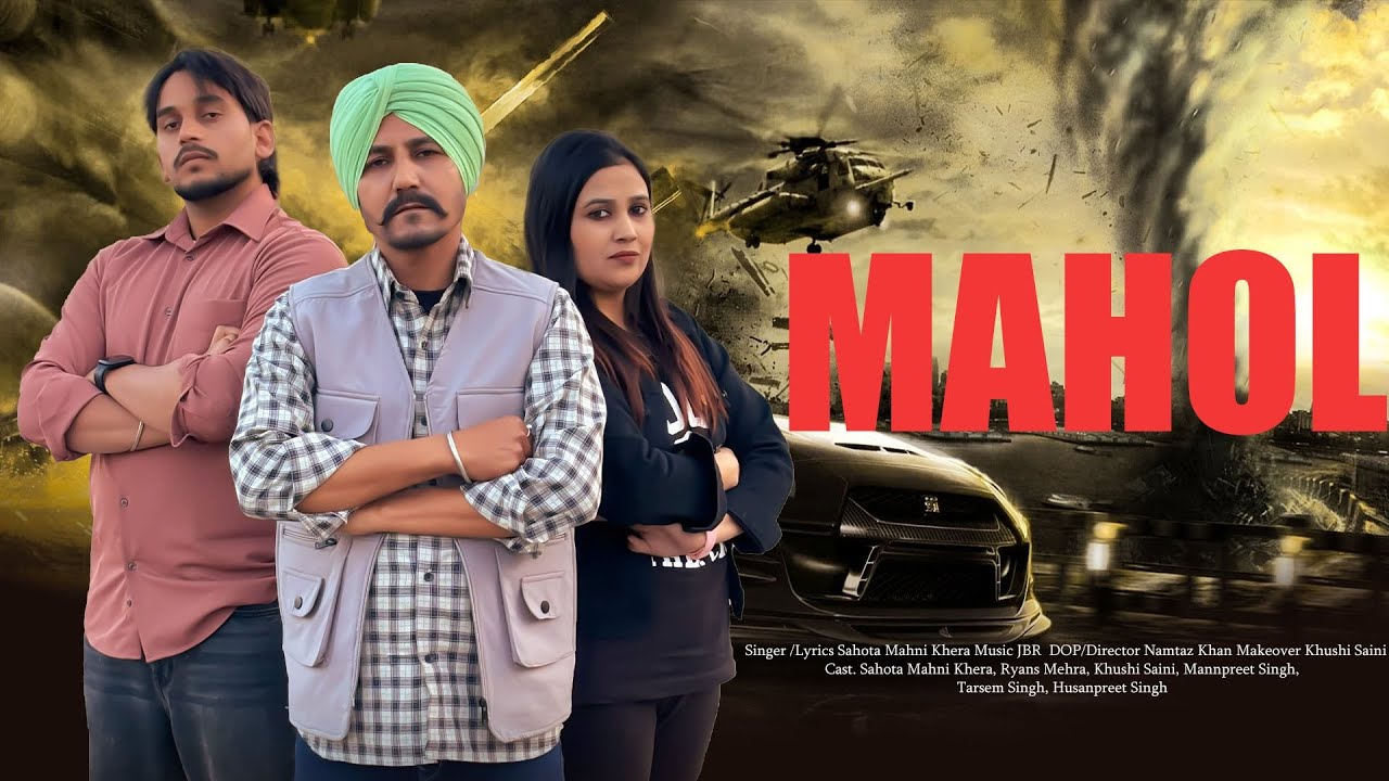 Sahota Mahni Khera - Mahol (Official Music Video) Latest Punjabi song 2026
