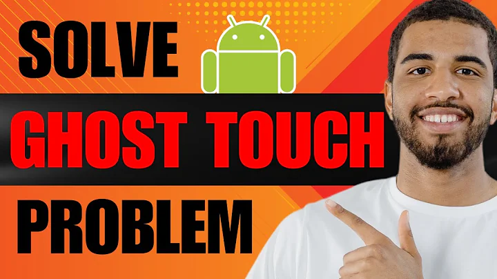 How to Solve Ghost Touch Problem in Android (2025)