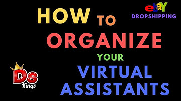 How to Organize your Virtual Assitants (ebay drop shipping)