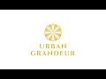 Luxurious life that awaits you at urban grandeur