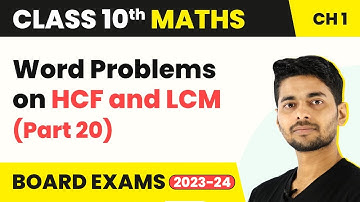 Word Problems on HCF and LCM (Part 20) - Real Numbers | Class 10 Maths Chapter 1 2022-23