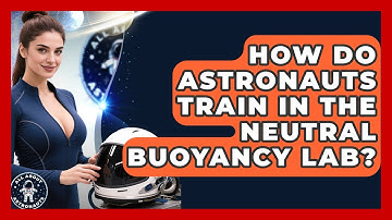 How Do Astronauts Train In The Neutral Buoyancy Lab? - All About Astronauts