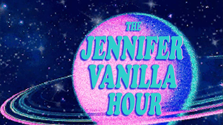 The Jennifer Vanilla Hour  Ep. 1  Welcome to Plane...