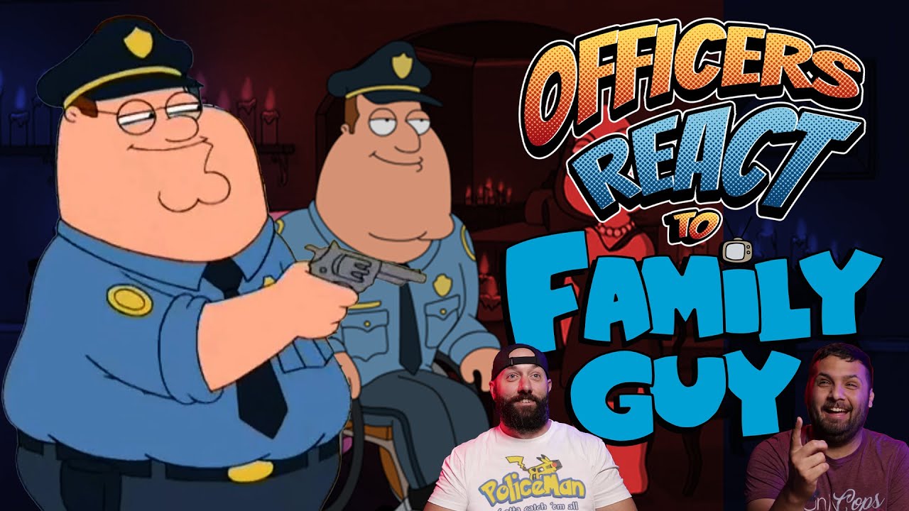 Officer's React #19 - Family Guy - Barely Legal