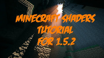 TUTORIAL: SHADERS MOD FOR 1.5.2