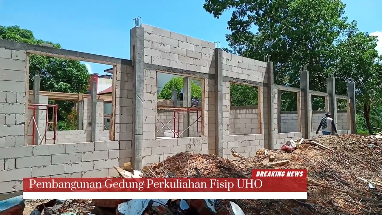 Pembangunan Gedung Perkuliahan FISIP UHO