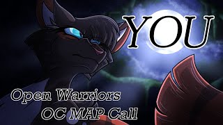 (OPEN!) You - Warriors OC MAP Call Reupload