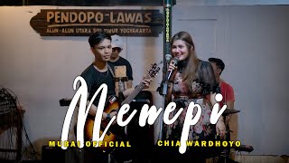 MENEPI (NGATMOMBILUNG) - CHIA WARDHOYO FT. MUBAI