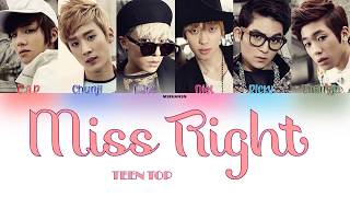 TEEN TOP - Miss Right [Han|Rom|Eng] Color Coded Lyrics