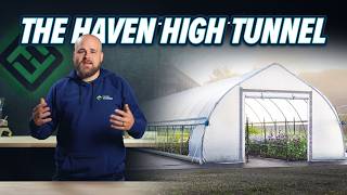 The Haven High Tunnel Everything You Need To Know In 3 Minutes
