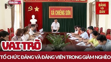 Phát huy vai trò đảng viên trong công tác giảm nghèo | Từ Nghị quyết tới cuộc sống | Đảng với Dân
