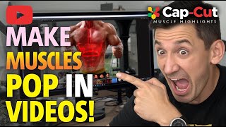 Insane CapCut Trick β Make Muscles POP in Any Video! How to Highlight Muscles in CapCut PC