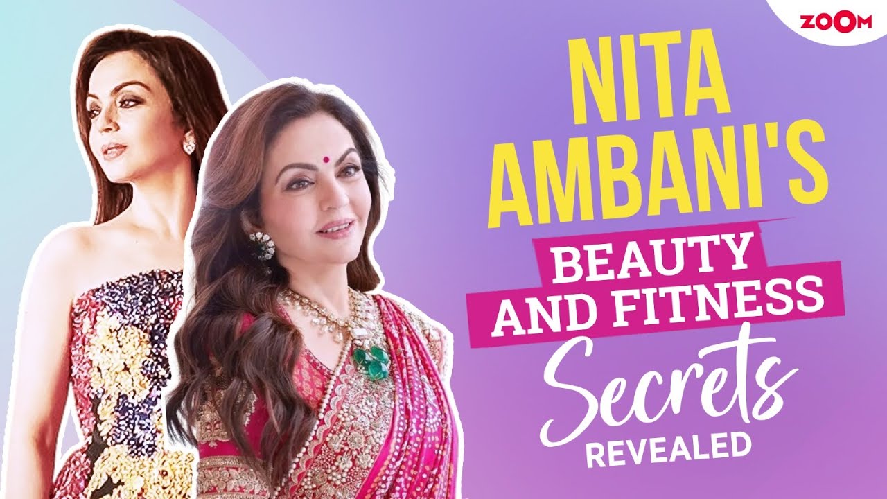 Nita Ambani's beauty & skincare secrets REVEALED!