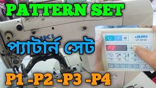 PATTERN SET AND CYCLE PROGRAM JUKI- LK-1903A  P1-P2-P3-P4