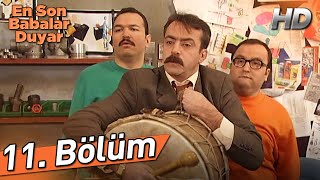 En Son Babalar Duyar 11 Bölüm Full Hd