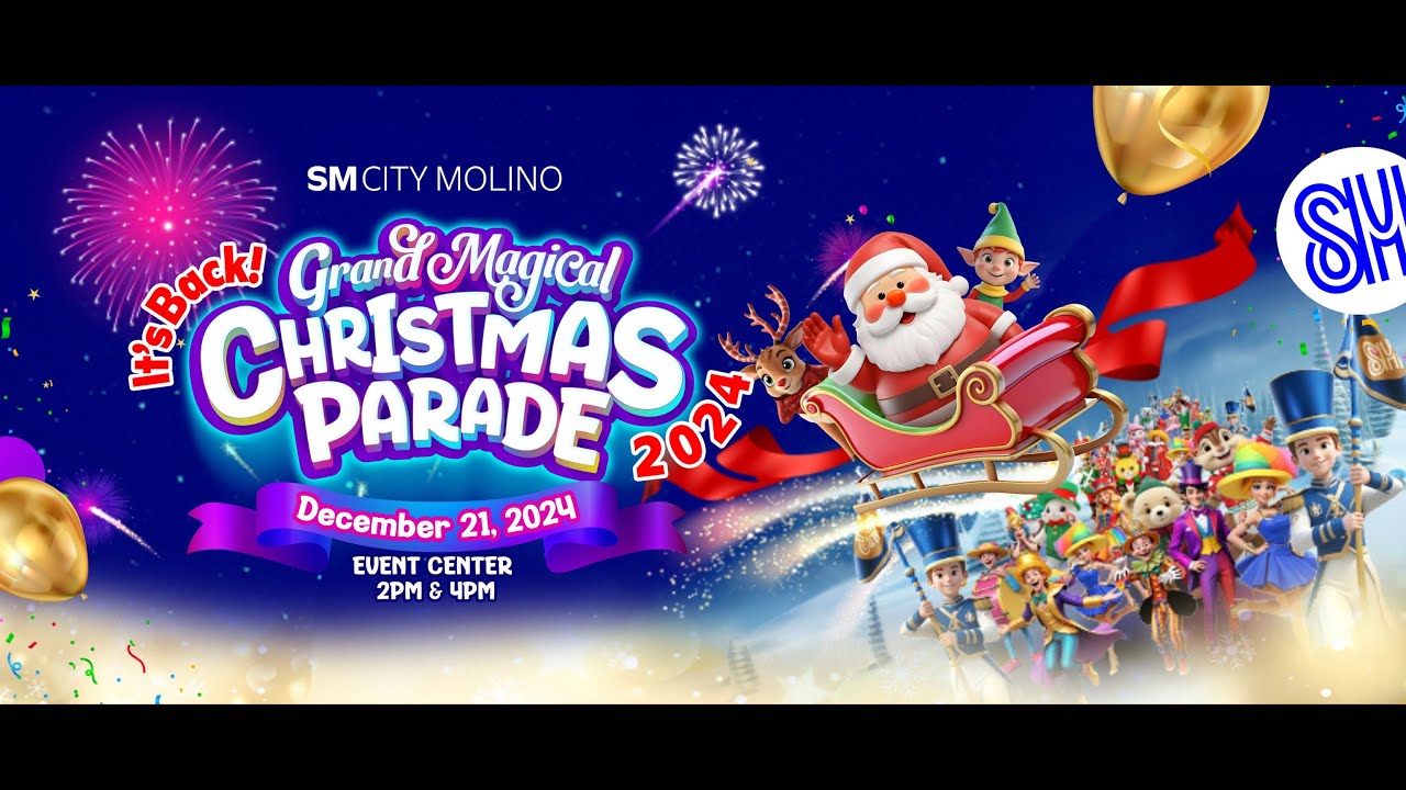 SM City Molino - SM Grand Magical Christmas Parade 2024 (FULL SHOW 4K)