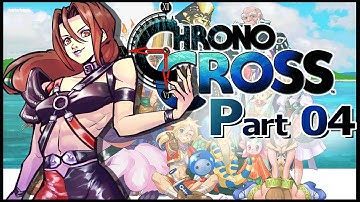 Chrono Cross First Playthrough ~ Part 4