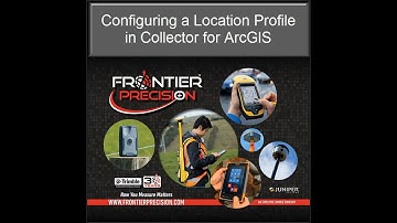 Collector for ArcGIS Location Profiles