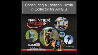 Collector for ArcGIS Location Profiles