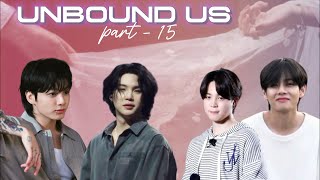 Unbound us | Part 15 | taekook yoonmin love story #bts #taekook #yoonmin armymisswish