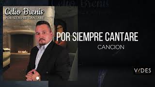Video thumbnail of "Celio Brenis -  Por Siempre Cantare"