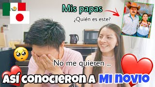 ¿Cómo mi NOVIO JAPONÉS conoció a mis padres por PRIMERA VEZ? Papás mexicanos vs novio japonés.