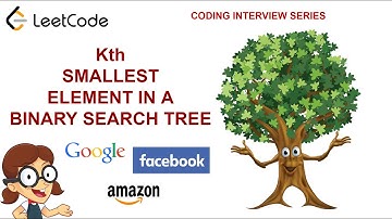 Kth Smallest Element in a BST -  | Amazon Google Facebook interview question |  Leetcode