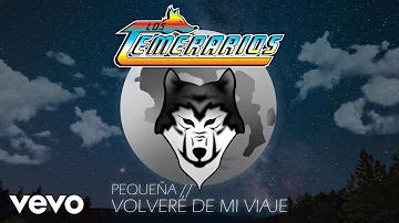 Los Temerarios - Volveré De Mi Viaje