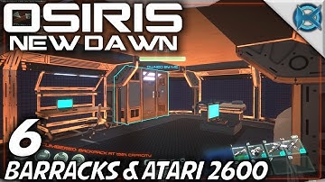 Osiris New Dawn -Ep. 6- "Barracks, Bed & Atari 2600" -Let