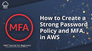 How to Create a Strong Password Policy and MFA in AWS