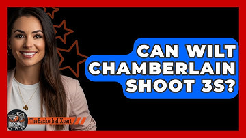 Can Wilt Chamberlain Shoot 3s? - The Basketball Xpert