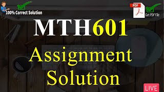 MTH601 Assignment No 1 Solution Fall 2022 | 100% Correct Solution | VU Mentor #fall2022