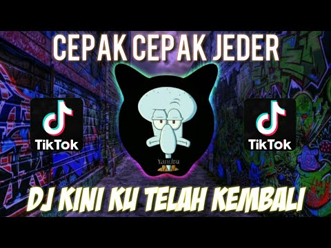 Dj Pak Cepak Jeder x Kini Ku Telah Kembali ||Gala-Gala||Sound Tiktok viral yang kalian cari