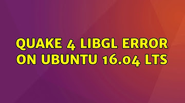 Ubuntu: Quake 4 libGL error on Ubuntu 16.04 LTS