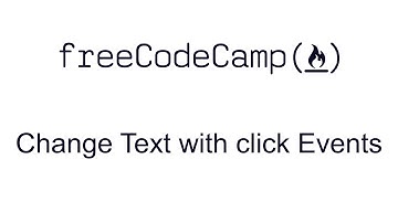 Change Text with click Events - JSON APIs and Ajax - Free Code Camp