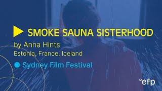 Trailer // SMOKE SAUNA SISTERHOOD by Anna Hints (Estonia, France, Iceland) I 2023