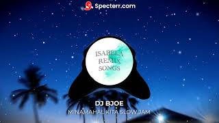 Download Lagu MINAMAHAL KITA FREDDIE AGUILAR SLOW JAM REMIX | DJ BJOE | ISABELA REMIX SONGS MP3