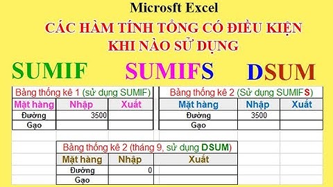 Excel tự học dễ nhất: Tổng hợp cách sử dụng các hàm tính tổng có điều kiện SUMIF, SUMIFS, DSUM