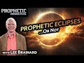 Prophetic eclipses or not  guest lee brainard