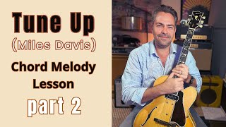 Tune Up (Miles Davis) - Chord Melody Lesson (PART 2)