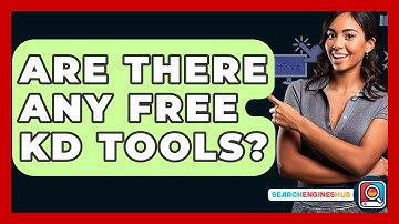 Are There Any Free KD Tools? - SearchEnginesHub.com