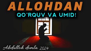 Абдуллох домла 2024-Аллохдан Куркув 2-Qism! | Abdulloh domla #ilmnuri #namoz #haj #zikr #ramazon