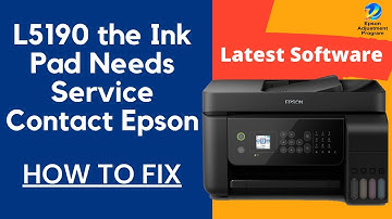 Epson L5190 the Ink Pad Needs Service Contact Epson [2025]
