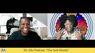 Dr Glo Podcast Season 1 Episode 2   " The Soft Hustle" screenshot 4