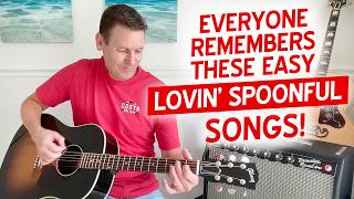 These 3 LOVIN' SPOONFUL Songs Make You Sound Incredible (Easy Guitar Lesson)