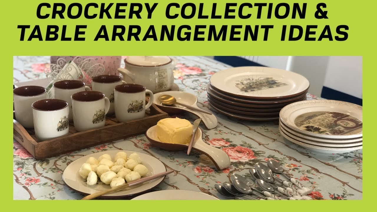 BREAKFAST TABLE ARRANGEMENT | CROCKERY COLLECTION | VLOG